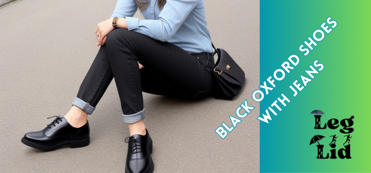 Black Oxford Shoes With Jeans