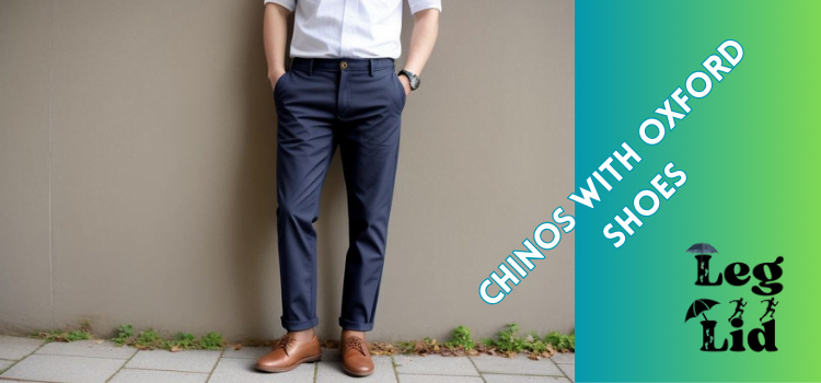 Chinos With Oxford Shoes