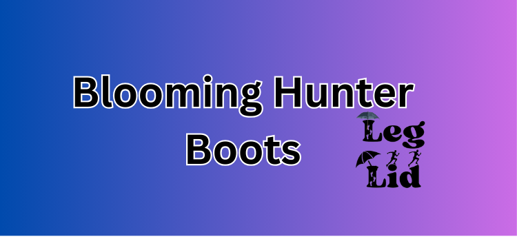 Blooming Hunter Boots