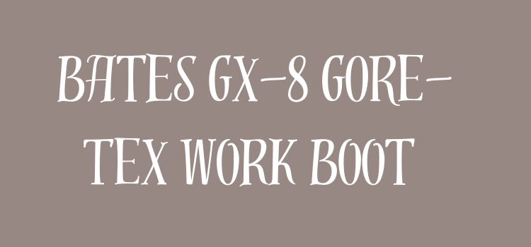 Bates GX 8 GORE TEX Work Boot 5